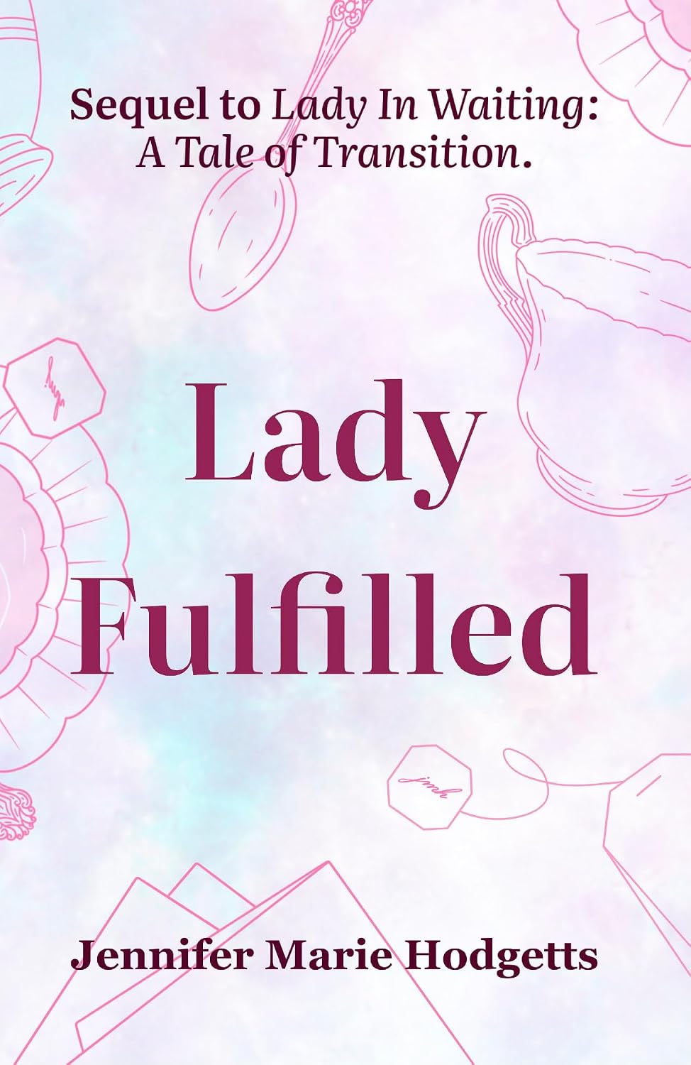 Lady Fulfilled book cover by Jennifer Marie Hodgetts