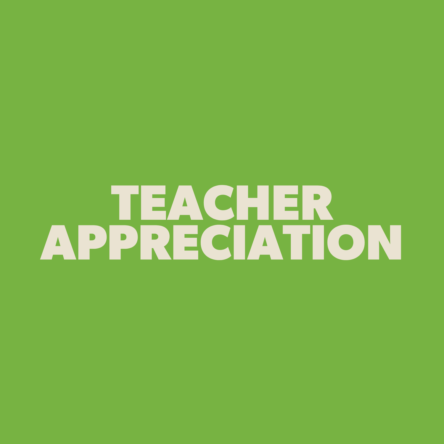 Teacher Appreciation