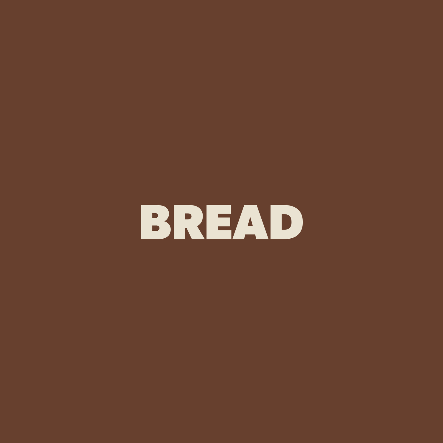 A brown title card that says Bread on it