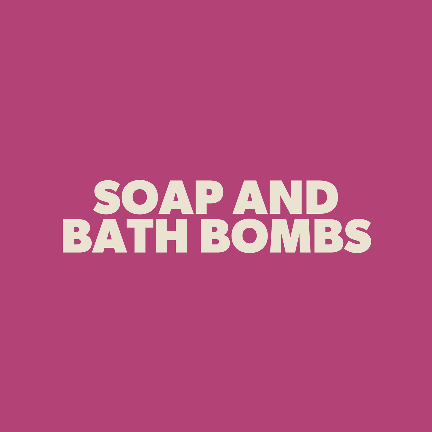 Soap & Bath Bombs