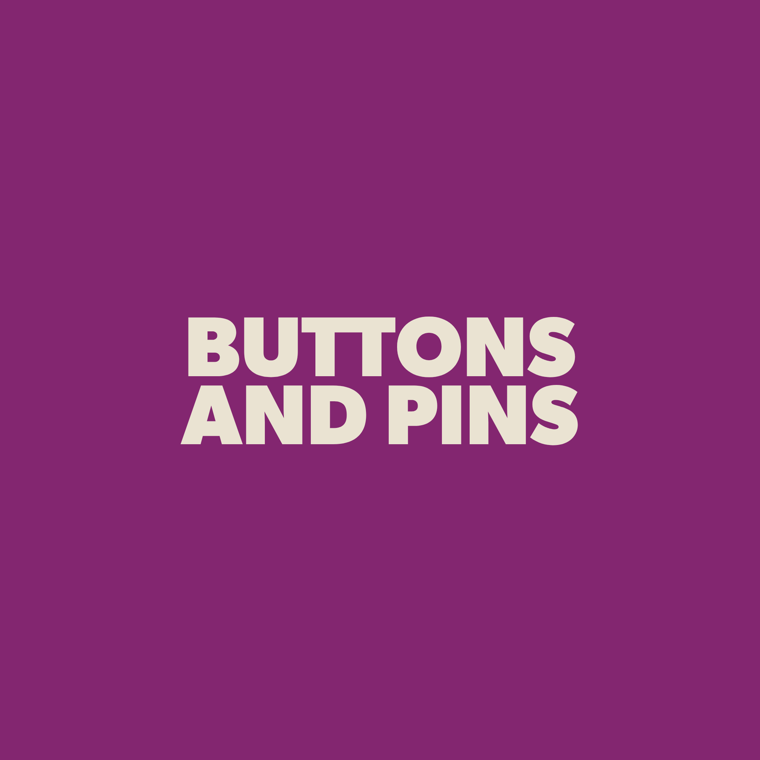 Buttons & Pins
