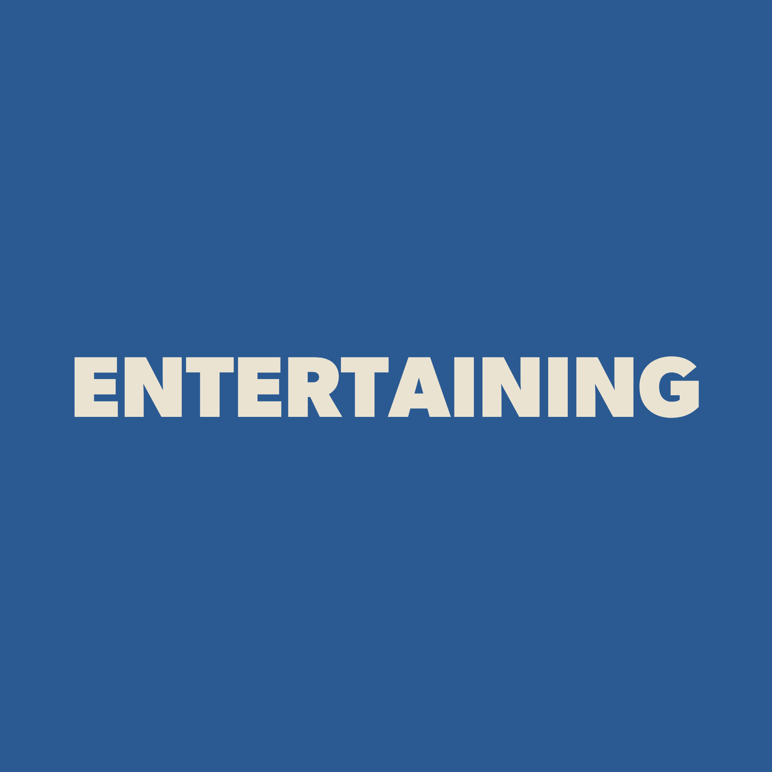 Entertaining