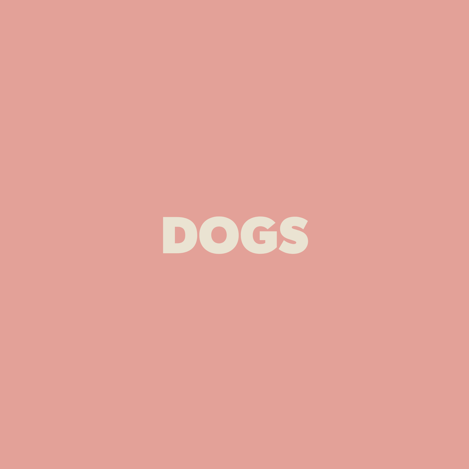 Dogs