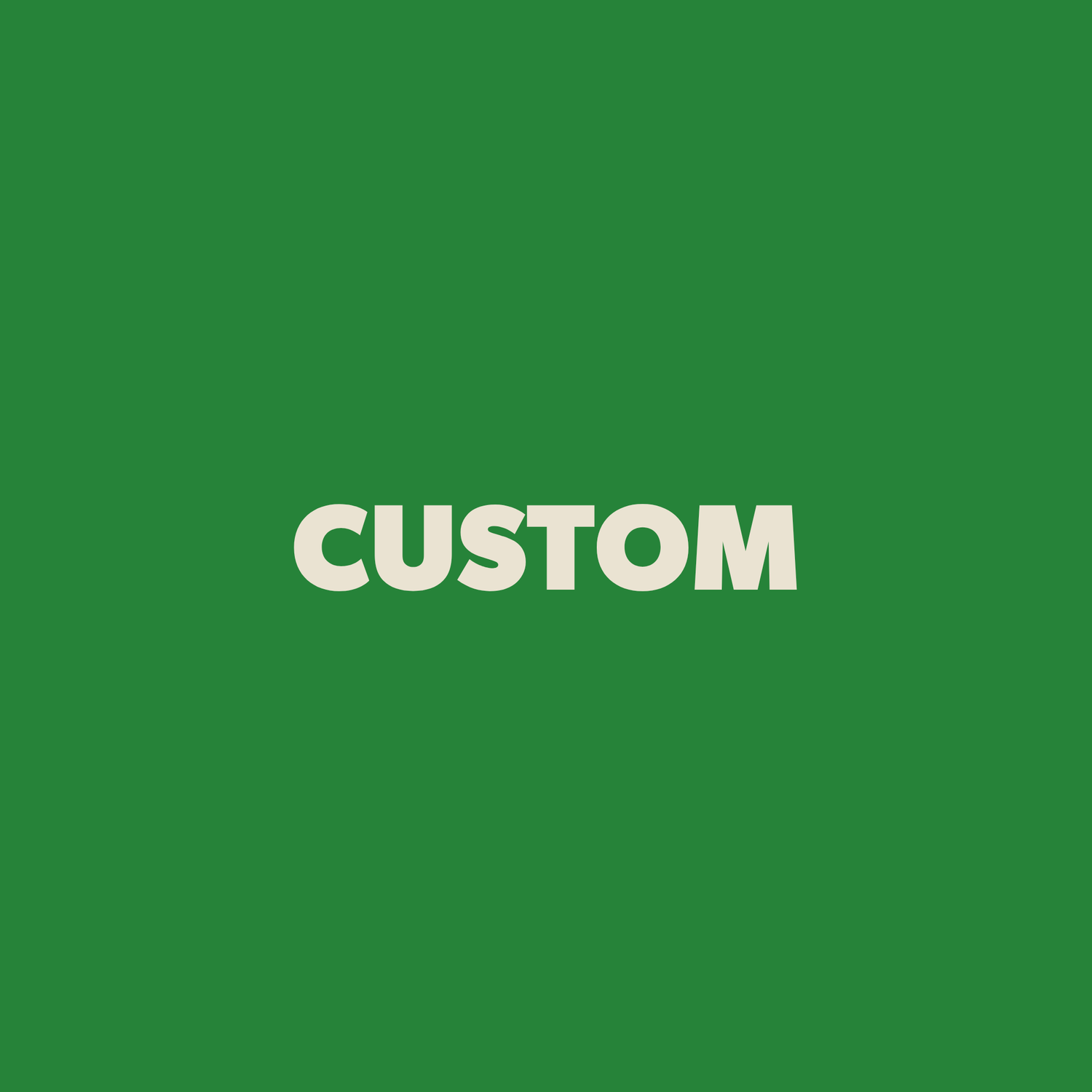 Custom