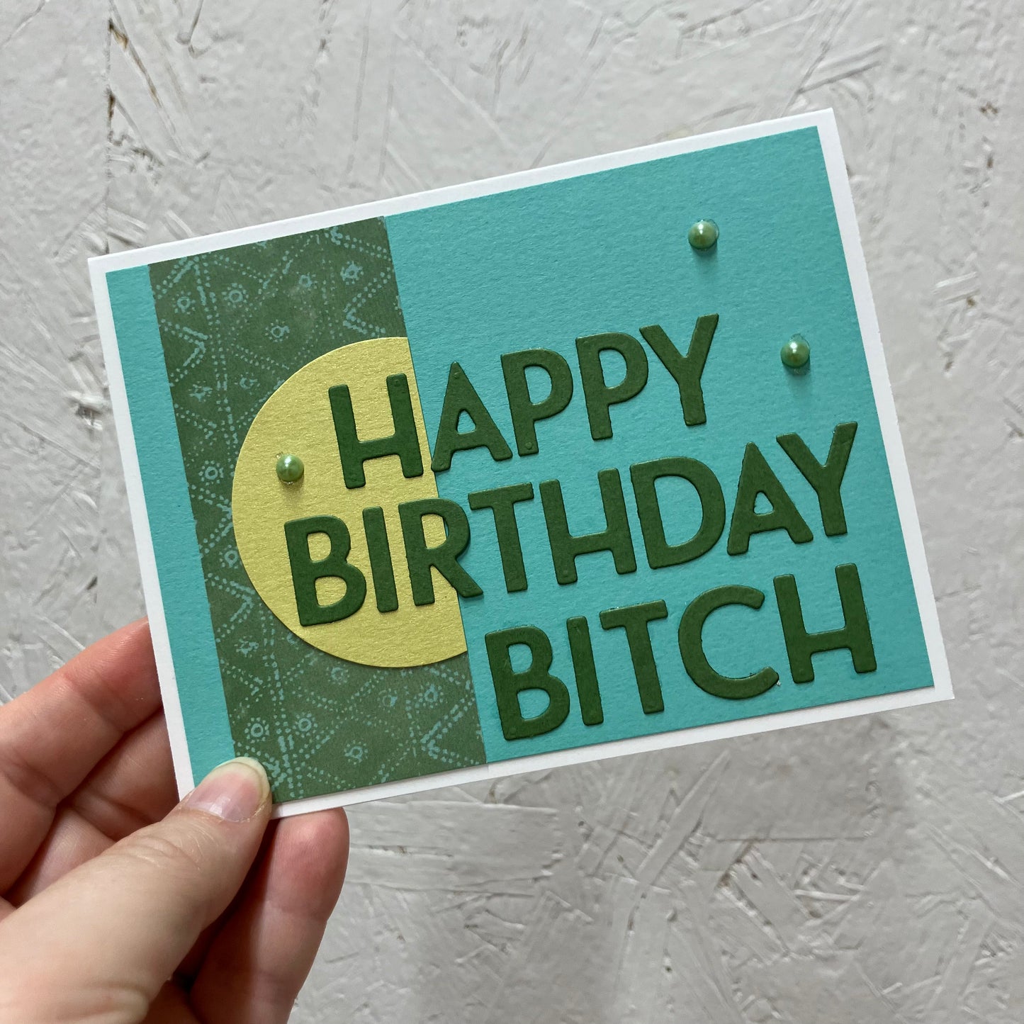 HAPPY BIRTHDAY B*TCH