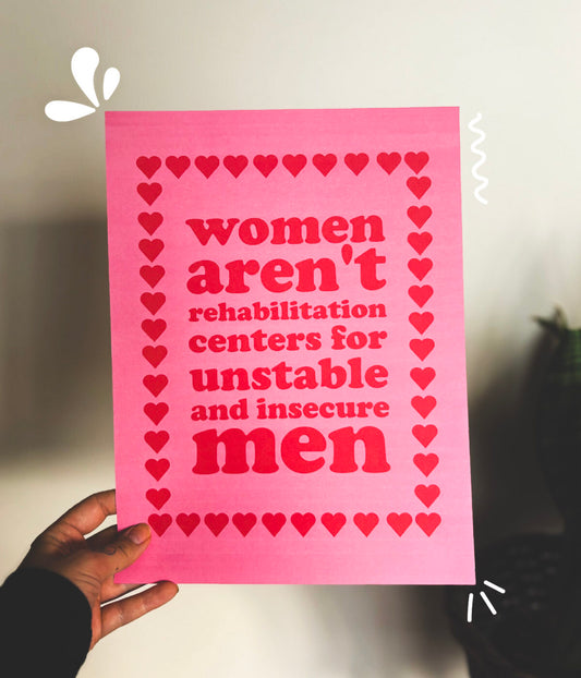 Women Aren't Rehabilitation Centres Print