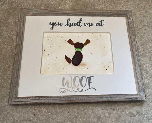 You Had Me At Woof