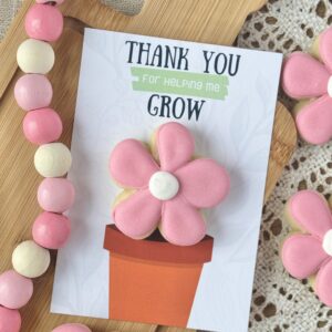 "Thank-you for helping me GROW" Cookie Card